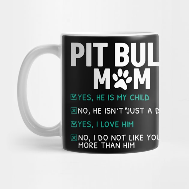 Funny Pit Bull Mom by White Martian